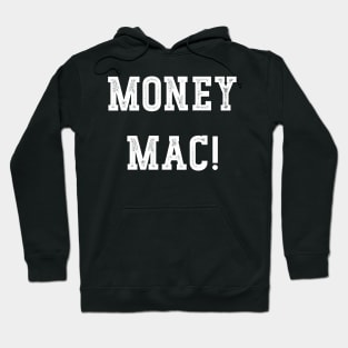 Money Mac! Hoodie